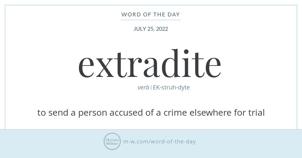 Word of the Day: Extradite | Merriam-Webster