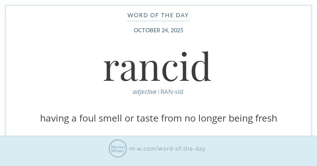 Rancid Examples Word of the Day: Rancid | Merriam-Webster