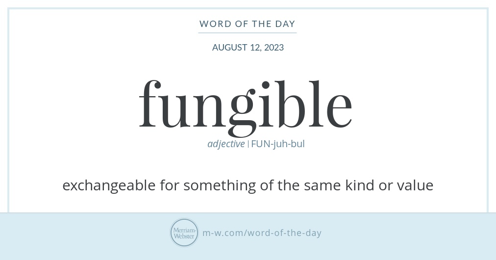 Word Of The Day Fungible Merriam Webster