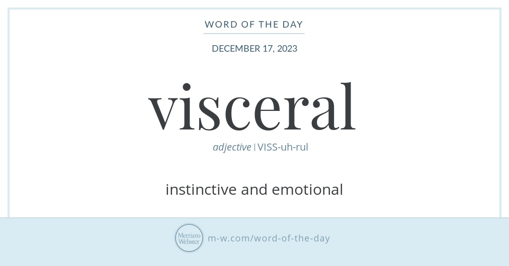 Word of the Day Visceral Merriamster