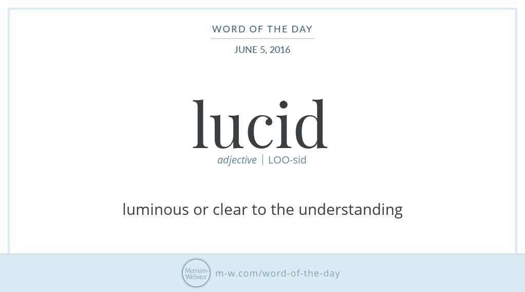 word of the day: lucid merriam-webster