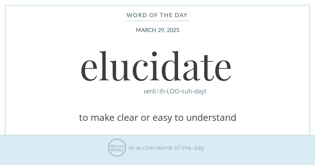 Word of the Day: Elucidate | Merriam-Webster