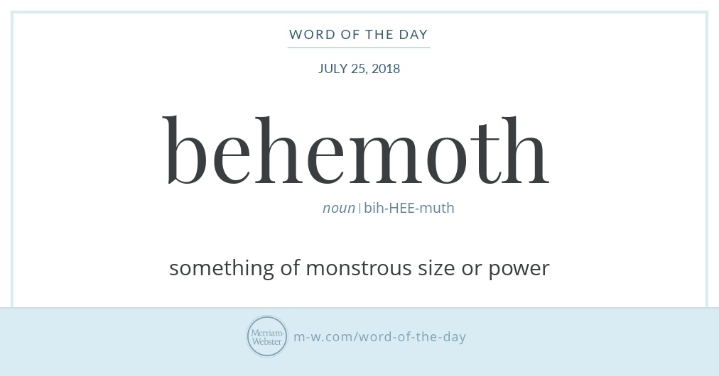 Word of the Day: Behemoth | Merriam-Webster