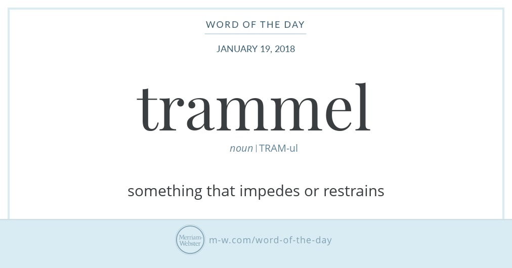 Word Of The Day Trammel Merriam Webster Word Of The Day Trammel Merriam Webster