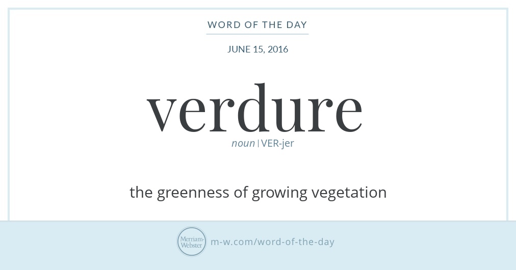 Word of the Day Verdure Merriamster
