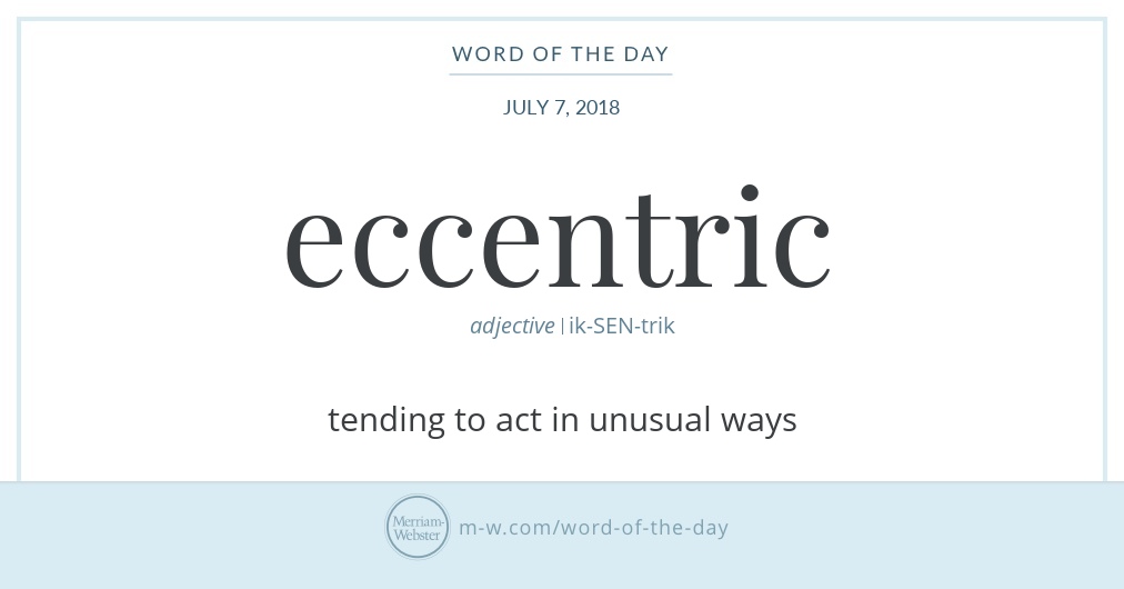 Eccentric define Eccentricity (behavior)