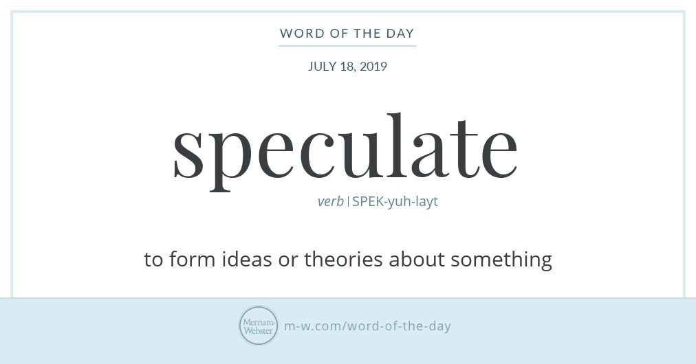 word-of-the-day-speculate-merriam-webster