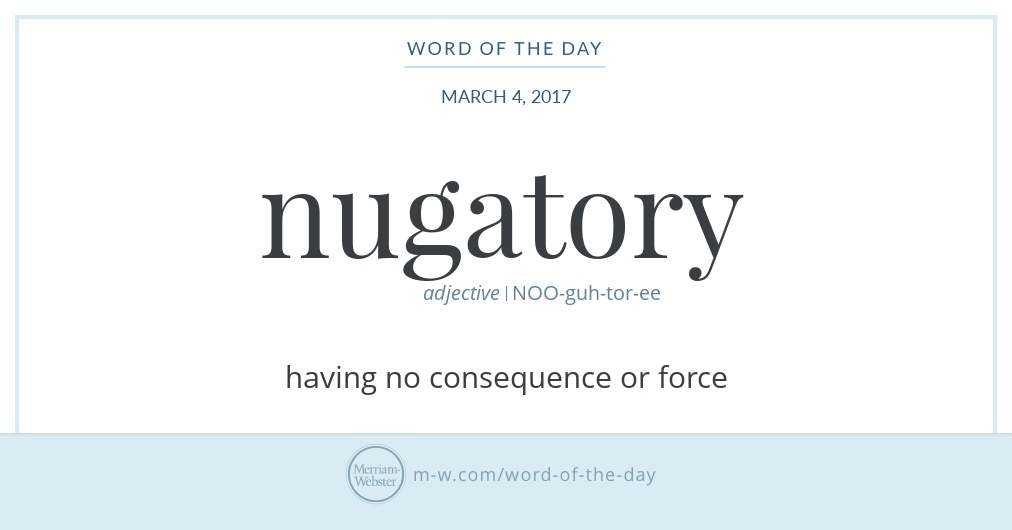Word of the Day Nugatory MerriamWebster