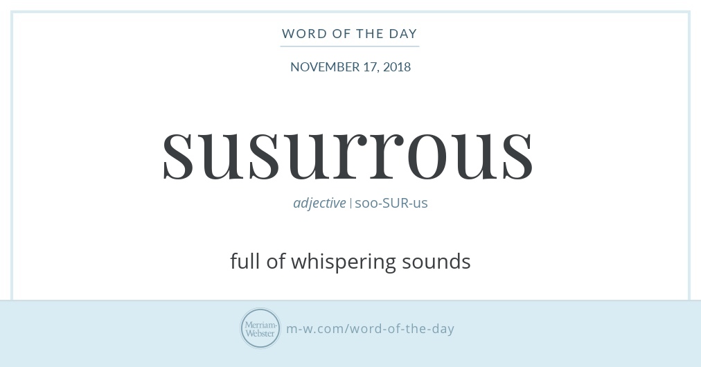 Word of the Day: Susurrous | Merriam-Webster