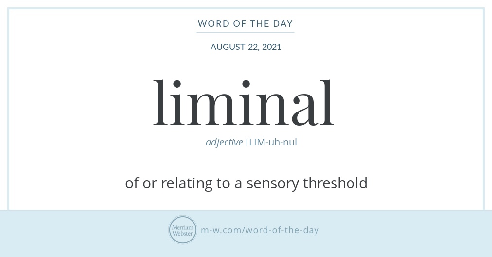 word-of-the-day-liminal-merriam-webster