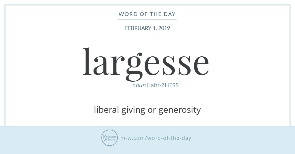 Sentence Example With The Word Largesse