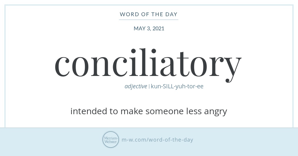 Word Of The Day Conciliatory Merriam Webster