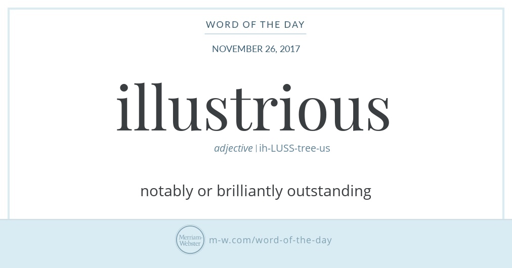 Word of the Day Illustrious MerriamWebster