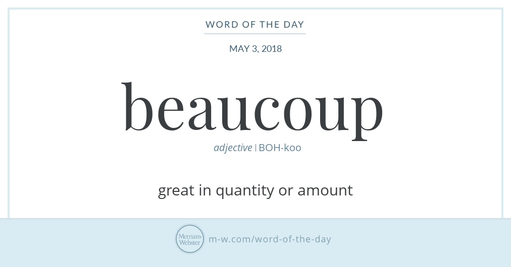 Word of the Day: Beaucoup | Merriam-Webster