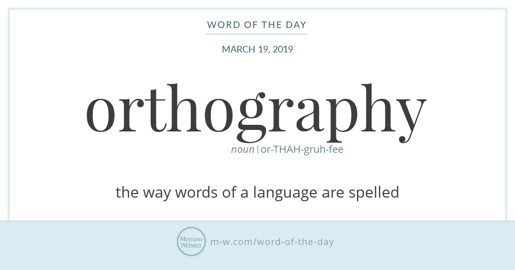 word-of-the-day-orthography-merriam-webster