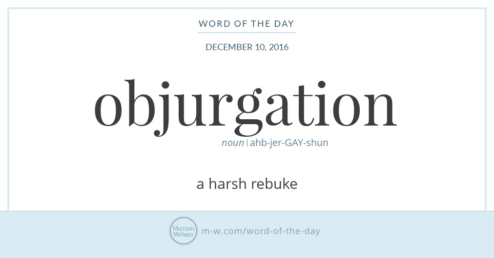 Word of the Day: Objurgation | Merriam-Webster