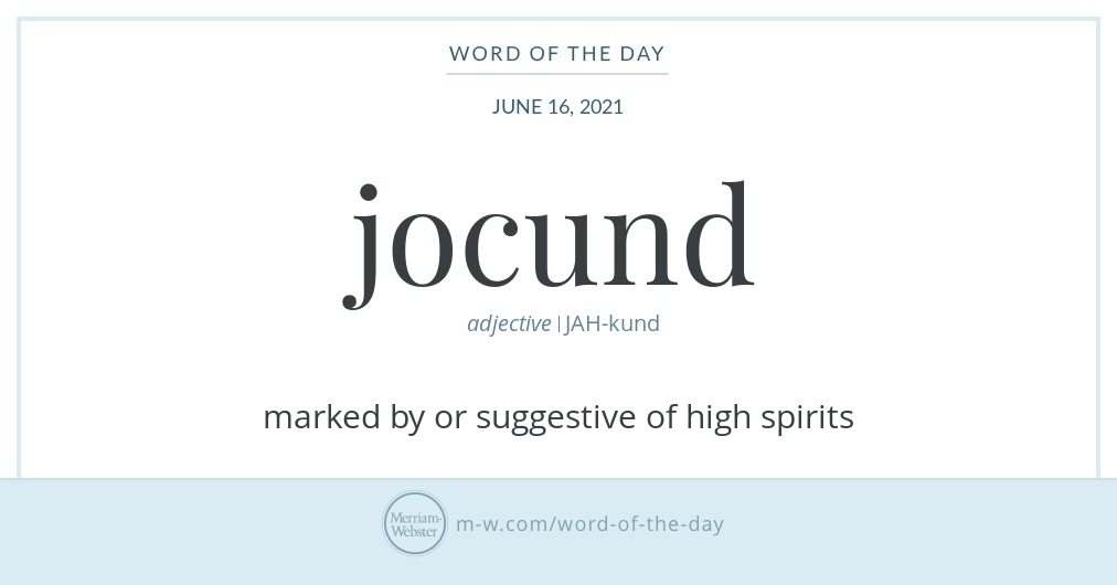 Word of the Day Jocund Merriamster
